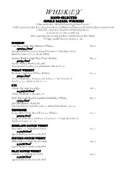 WHISK(E)Y HAND-SELECTED SINGLE BARREL WHISKIES What Exactly Does ‘‘Hand-Selected Single Barrel’’ Mean? Well, It Means Just That