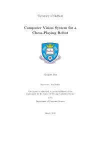 Computer Vision System for a Chess-Playing Robot