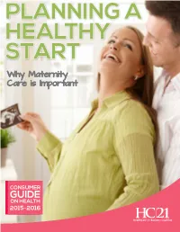 Guide on Health 2015-2016 There Are Many Important Topics to Consider with Regard to Pregnancy and Delivery