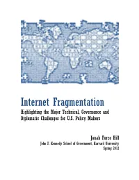 Internet Fragmentation Highlighting the Major Technical, Governance and Diplomatic Challenges for U.S