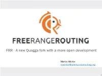 FRR - a New Quagga Fork with a More Open Development