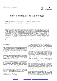 Delays in Dwarf Novae I: the Case of SS Cygni