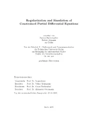 Regularization and Simulation of Constrained Partial Differential