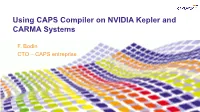 Using CAPS Compiler on NVIDIA Kepler and CARMA Systems