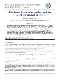 The Determinant Inner Product and the Heisenberg Product of Sym(2)