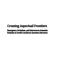 Crossing Aspectual Frontiers Emergence, Evolution, and Interwoven Semantic Domains in South Conchucos Quechua Discourse