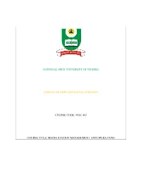 National Open University of Nigeria School of Arts and Social Sciences Course Code: Mac 443 Course Title: Media Station Manageme