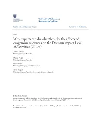 Why Experts Can Do What They Do: the Effects of Exogenous Resources on the Domain Impact Level of Activities (DILA) Tobias Debatin University of Erlangen-Nuremberg