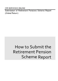How to Submit the Retirement Pension Scheme Report Contents