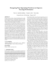 Designing New Operating Primitives to Improve Fuzzing Performance