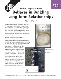 Believes in Building Long-Term Relationships “Being There”