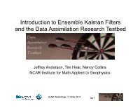 Introduction to Ensemble Kalman Filters and the Data Assimilation Research Testbed