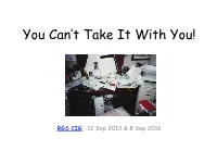 You Can't Take It with You!