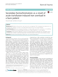 Secondary Hemochromatosis As a Result of Acute Transfusion-Induced Iron Overload in a Burn Patient Michael Amatto1 and Hernish Acharya2*