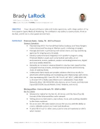 Brady Larock 4906 Zuma Ct • Dallas, TX • 75206 CELL (214) 726-2286 • E-MAIL Bradylarock@Gmail.Com