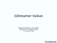 Gstreamer Vulkan