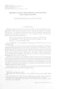 WIENER's LEMMA for TWISTED CONVOLUTION and GABOR FRAMES Wiener's Lemma States That If a Periodic Function F Has an Absolutel