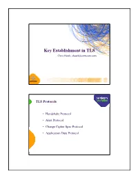 Key Establishment in TLS Chris Hawk, Chawk@Certicom.Com