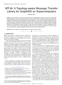 MT-Lib: a Topology-Aware Message Transfer Library for Graph500 on Supercomputers Xinbiao Gan