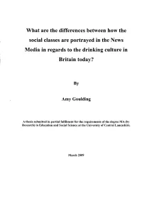 What Are the Differences Between How the Social Classes Are Portrayed in the News Media in Regards to the Drinking Culture in Britain Today?