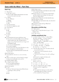 Gone with the Wind – Part Two Book Key 23–24 Open Answers 25 Rhett Will Lend Melanie and Ashley the Money to Buy 1 Open Answers the Sawmills from Scarlett