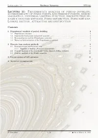 Lecture 11: Feigenbaum's Analysis of Period Doubling, Superstability of Fixed Points and Period-P Points, Renor- Malisation, U