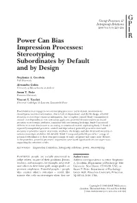 Power Can Bias Impression Processes: Stereotyping Subordinates by Default and by Design