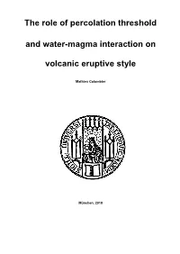 The Role of Percolation Threshold and Water-Magma Interaction On