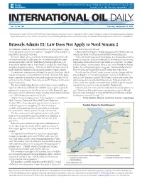 Brussels Admits EU Law Does Not Apply to Nord Stream 2 the European Commission Has Admitted There Is No Legal Ground to Apply Matter Before the End of the Year