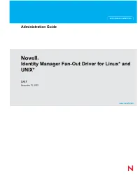 Identity Manager 3.6.1 Fan-Out Driver for Linux and UNIX Administration Guide Novdocx (En) 24 March 2009