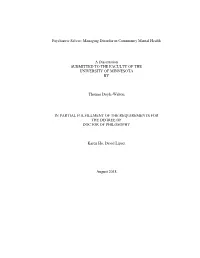 Psychiatric Selves: Managing Disorder in Community Mental Health a Dissertation SUBMITTED to the FACULTY of the UNIVERSITY of MI