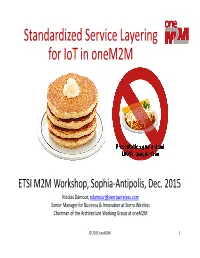 Standardized Service Layering for Iot in Onem2m
