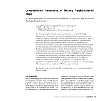 Computational Generation of Hutong Neighbourhood Maps a Shape Grammar for Procedural Modelling to Represent the Historical Beijing Urban Structure