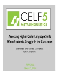 Assessing Higher Order Language Skills When Students Struggle in the Classroom