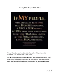 June 10, 2021: Chaplain Wade Butler at Times I Have Been Questioned About the Foundations of This Ministry. It Is 2 Chronicles 7