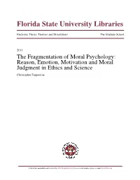 The Fragmentation of Moral Psychology: Reason, Emotion, Motivation and Moral Judgment in Ethics and Science Christopher Zarpentine