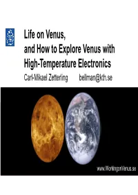 Life on Venus, and How to Explore Venus with High-Temperature Electronics Carl-Mikael Zetterling Bellman@Kth.Se