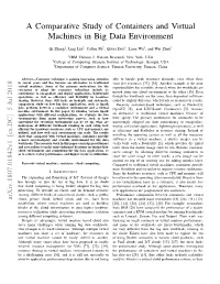 A Comparative Study of Containers and Virtual Machines in Big Data Environment