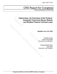 Cybercrime: an Overview of the Federal Computer Fraud and Abuse Statute and Related Federal Criminal Laws