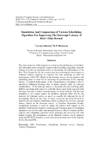 Simulation and Comparison of Various Scheduling Algorithm for Improving the Interrupt Latency of Real –Time Kernal