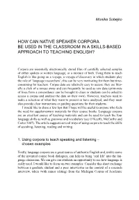 How Can Native Speaker Corpora Be Used in the Classroom in a Skills-Based Approach to Teaching English?