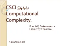 CSCI 5444: Computational Complexity. P Vs