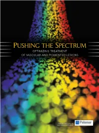 Pushing the Spectrum Optimizing Treatment of Vascular and Pigmented Lesions