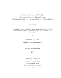 Topics in Cold Atoms Related to Quantum Information Processing and a Machine Learning Approach to Condensed Matter Physics
