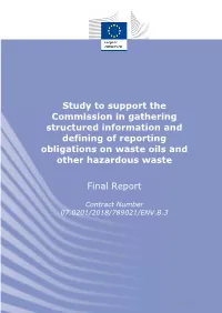 Study to Support the Commission in Gathering Structured Information and Defining of Reporting Obligations on Waste Oils and Other Hazardous Waste”