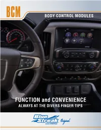 FUNCTION and CONVENIENCE ALWAYS at the DIVERS FINGER TIPS FUNCTION and CONVENIENCE at IT’S PEAK and ALWAYS at the DRIVERS FINGER TIPS