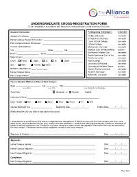 UNDERGRADUATE CROSS-REGISTRATION FORM to Be Completed in Accordance with the Policies and Procedures on the Reverse of This Form