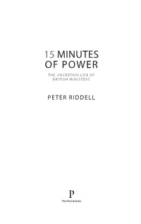 15 Minutes of Power the Uncertain Life of British Ministers
