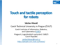 Touch and Tactile Perception for Robots
