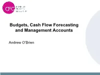 Budgets, Cash Flow Forecasting and Management Accounts